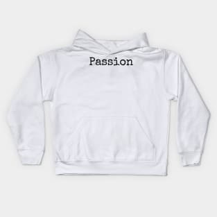 Fill Your Live with Passion Kids Hoodie